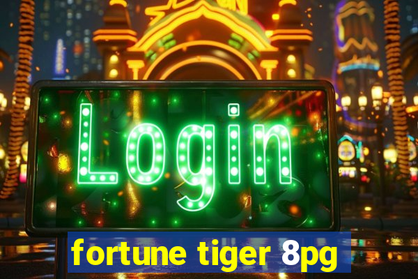 fortune tiger 8pg